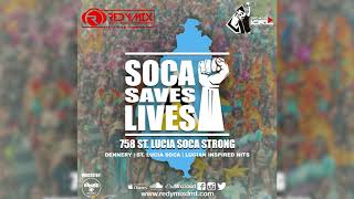 St Lucia Soca Mix 2020  St Lucia Soca Saves Lives 2020  Redymix DMT [upl. by Aidnis390]