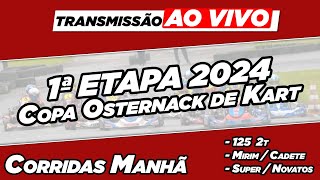 COPA OSTERNACK DE KART 2024 ETAPA 01  Categorias 125  Mirim e Cadete  Super e Novatos [upl. by Yrolg]