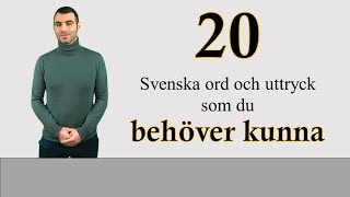 20 Svenska ord och uttryck som du behöver kunna [upl. by Eisyak]