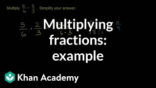 Multiplying two fractions example  Fractions  PreAlgebra  Khan Academy [upl. by Mera]