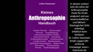 ANTHROPOSOPHIEKRITIK Teil 4 Reinkarnation Karma Christus Erlösung Von Dr Lothar Gassmann [upl. by Ruelu]