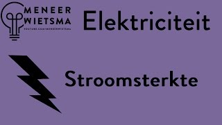 Natuurkunde uitleg elektriciteit 1 Stroomsterkte [upl. by Anig883]