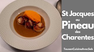 NOIX de ST JACQUES au PINEAU des CHARENTES Tous en cuisine avec Seb [upl. by Thornton]