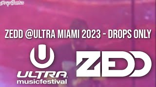 Zedd Ultra Miami 2023  Drops Only [upl. by Nikolas]