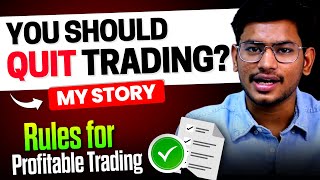 You should Quit Trading   My Story 🔥  Trading Rules for Profitable Trading [upl. by Elroy]