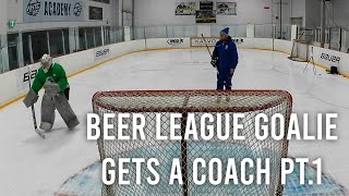 COACHING  Over 40 Goalie  Beer league goalie gets coached for the first time pt1 [upl. by Arahset109]