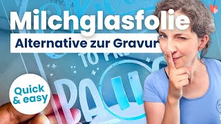 Plotten für Anfänger  Milchglasfolie  die Alternative zum Gravieren mit dem Plotter [upl. by Bonita683]