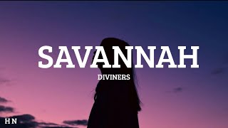 SAVANNAH Diviners  Lyrics By HN [upl. by Ajam]