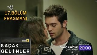 Kaçak Gelinler 17Bölüm Fragmanı [upl. by Kingsley]