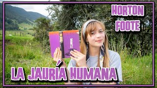 La jauría humana  Horton Foote  resumen [upl. by Zorina]