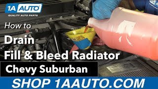 How to Drain Fill Bleed Radiator 0714 Chevy Suburban [upl. by Bennion]