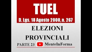 Elezioni provinciali  Testo unico enti locali TUEL  DLgs 2672000  Parte 23 [upl. by Tohcnarf]