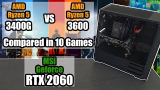 AMD Ryzen 5 3400G vs 3600  MSI RTX2060 Ventus Tested in 10 Games [upl. by Suoicul]