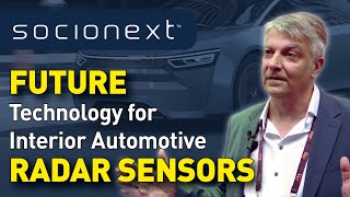 The Future Technology for Interior Automotive Radar Sensors  SC1260 60GHz Radar Sensor by Socionext [upl. by Renee]