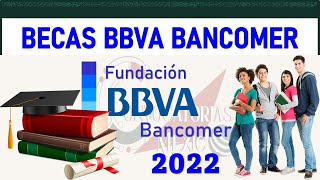 🧿 Becas BBVA Bacomer 2022 CONOCE los REQUISITOS para OBTENER EL beneficio de hasta 4 Mil pesos [upl. by Cordi]