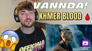 VANNDA  KHMER BLOOD Official Video REACTION [upl. by Colan]