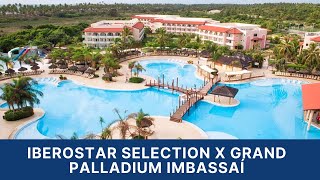 Grand Palladium Imbassai x Iberostar Selection [upl. by Ixela]