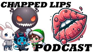 Throwing Shade at a Shadow  Chapped Lips Podcast Episode 39 [upl. by Yauq]