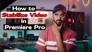 How to Stabilize Video in Premiere Pro 2022 [upl. by Eima]