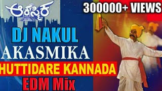 huttidare kannada nadalli huttabeku EDM Mix part 2  DJ NAKUL   HEM [upl. by Ninahs705]