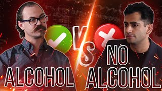 Alcohol VS No Alcohol  Sparks Fly in a Hardcore Debate [upl. by Fital]