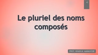 Le pluriel des noms composés [upl. by Cornela786]