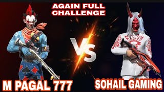 SOHAIL GAMING VS M PAGAL 777 👉 AGAIN FULL CHALLENGE freefirepakistan freefire [upl. by Raynell]