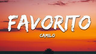 Camilo  Favorito Letra  Lyrics [upl. by Levy237]