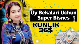 0 Soʻm Bilan Uy Sharoitida Biznes Boshlash Kunlik 36 dan [upl. by Hollis375]