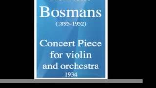 Henriëtte Bosmans 18951952  Concert Piece for violin and orchestra 1934 [upl. by Akinuahs305]