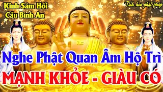 Tháng 5 âm Nghe Tụng Kinh Cầu An Sám Hối TIỀN VÀO NHƯ NƯỚC Quan Âm Gia Hộ Cả Nhà Mạnh Khỏe Giàu Có [upl. by Charters750]