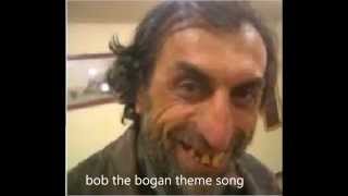 Bob The Bogan theme song [upl. by Eldwin]