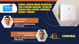 Webinar Inversor Híbrido Desenvolvido Para O Mercado Brasileiro [upl. by Ziwot]