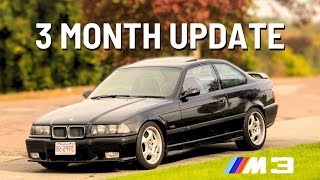 How To Live With An E36 M3  A 3 Month Update On My Daily Driver 1995 BMW E36 M3 [upl. by Adur811]