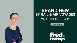 Brand New Voyages by Rail amp Air  Meet Our Rail Expert Sally [upl. by Nryhtak]