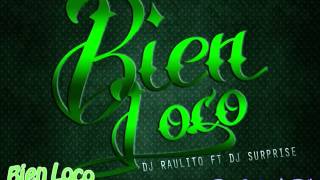 Bien Loco Dj Raulito WwWDjRaulitoNeT [upl. by Tomchay]