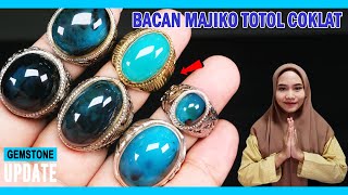 GEMSTONES UPDATE 05072024  BACAN DOKO MAJIKO TOTOL COKLAT PALAMEA SERAPHINITE PIRUS XINJIANG FOKAY [upl. by Mosenthal]