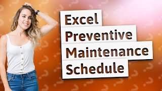 How Can I Create My Preventive Maintenance Schedule in Excel [upl. by Maddie]