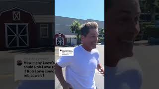 How many Lowes could Rob Lowe rob if Rob Lowe could rob Lowes 😆 roblowe Lowes robbery funny [upl. by Evin642]