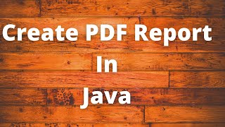 Create PDF Report In Java using Jasper Reports [upl. by Ronnie779]