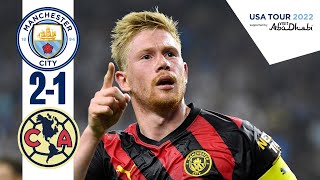 HIGHLIGHTS Man City 21 Club America  De Bruyne Scores Screamer in Houston [upl. by Doane]