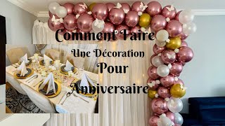 Comment Faire une Décoration pour Anniversaire 🎁 🥳 🎈 🎉 🎊 [upl. by Calan619]