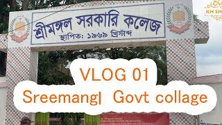 Vlog 01  sreemangl govt college  KH Shawon [upl. by Akinihs273]