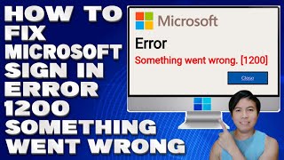 How To Fix Microsoft Sign In Error 1200 Something Went Wrong Solution [upl. by Micco]