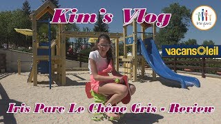 Camping Iris Parc Le Chêne Gris  REVIEW  140 [upl. by Cardie]