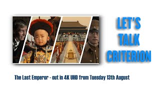 LETS TALK CRITERION  THE LAST EMPEROR ON 4K UHD [upl. by Lejna]