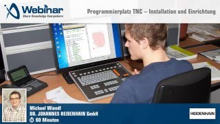 Heidenhain  Webinar  Programmierplatz TNC – Installation Setup Einrichtung [upl. by Ysnil]