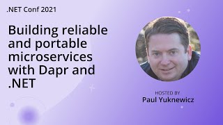 Building reliable and portable microservices with Dapr and NET [upl. by Aimo452]