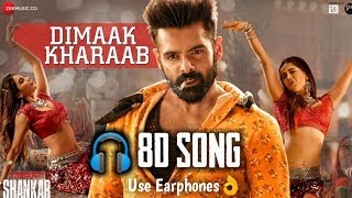 Dimaak Kharaab  8D Full Song  Ismart Shankar  Ram Pothineni Niddhi Agerwal amp Nabha Natesh [upl. by Snahc]