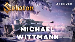 SABATON  Michael Wittmann Faktor Deutschland кавер \ AI Cover [upl. by Timmie]